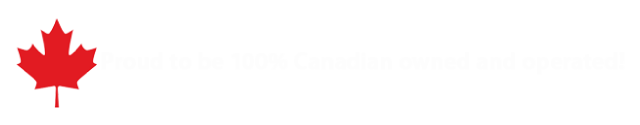 Proud to be 100% Canadian owned and operated